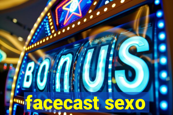 facecast sexo